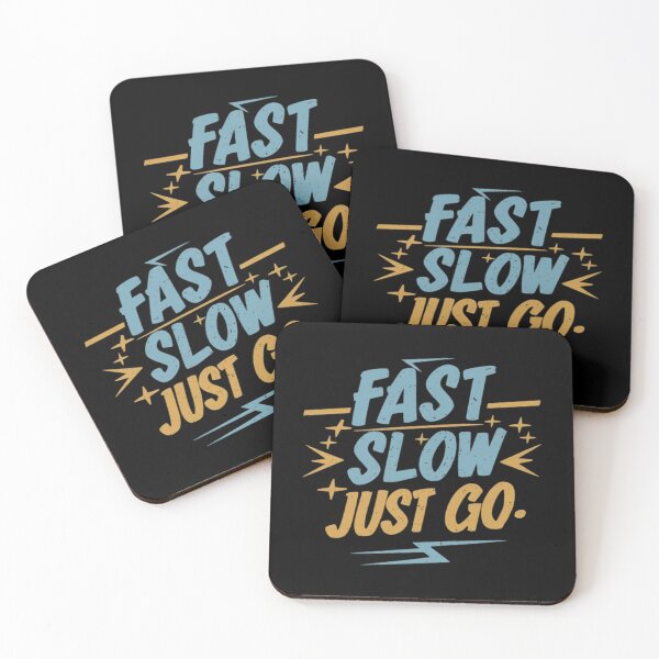 Item preview, Fast slow just Go designed and sold by Coollzone.
