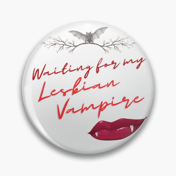 Item preview, Waiting for my Lesbian Vampire designed and sold by FateAndStardust.