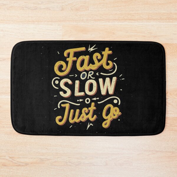 Item preview, Fast or slow just go  designed and sold by Coollzone.