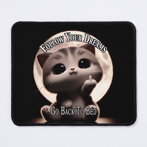 Item preview, Follow Your Dreams Go Back To Bed designed and sold by A-T-H.