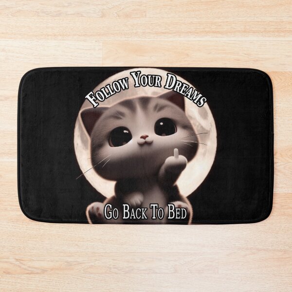 Item preview, Follow Your Dreams Go Back To Bed designed and sold by A-T-H.