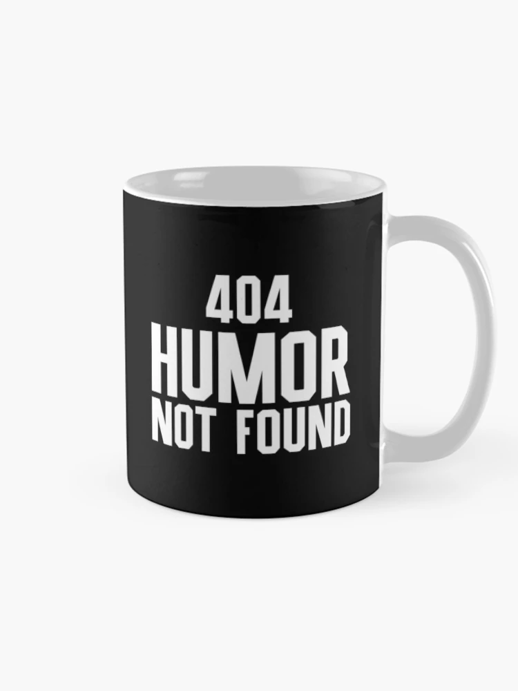 Thumbnail 3 of 6, Coffee Mug, 404 Humor Not Found - Programmer, Coder, Developer, Computer Engineer Humor (White Design) designed and sold by Spiprinto.