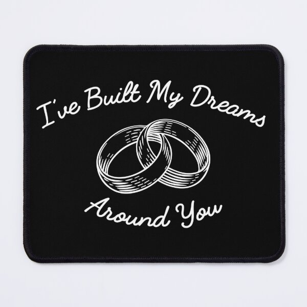 Item preview, I've Built My Dreams Around You designed and sold by DesignsByNovak.