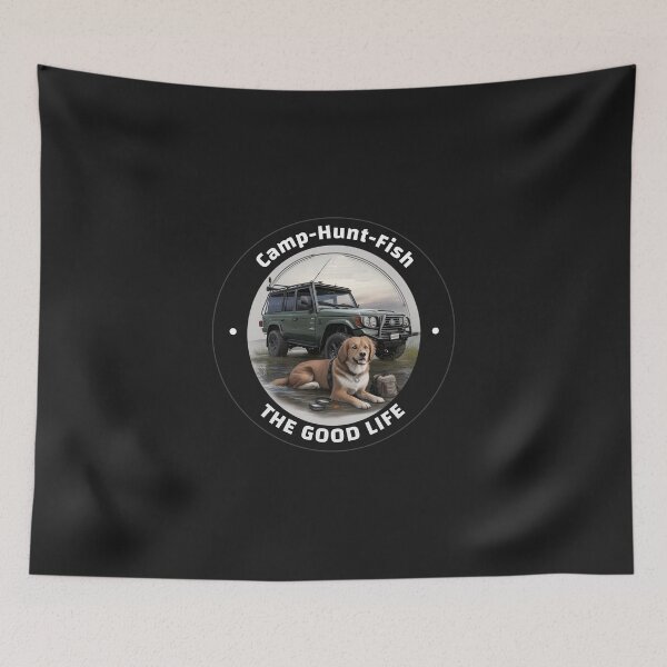 Item preview, The Good Life, Camp Hunt Fish designed and sold by TimeBender.