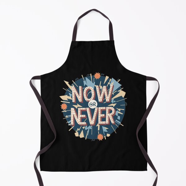 Item preview, Now or never designed and sold by Coollzone.