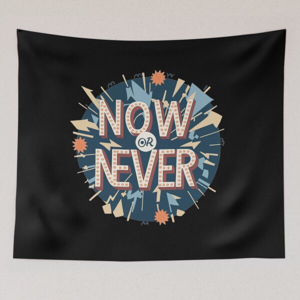 Item preview, Now or never  designed and sold by Coollzone.