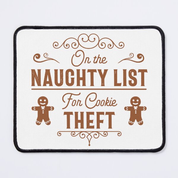 Item preview, On the Naughty List for Cookie Theft - Funny Gingerbread and Christmas (Brown Design) designed and sold by Spiprinto.