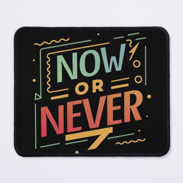 Item preview, Now or Never  designed and sold by Coollzone.