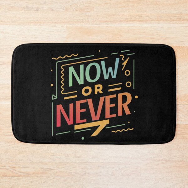Item preview, Now or Never  designed and sold by Coollzone.