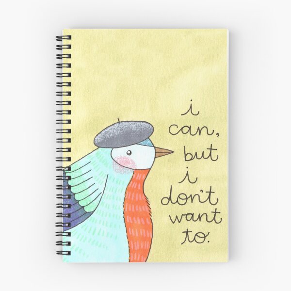 Item preview, Dork Bird- I can but I don't want to. designed and sold by CynthiaFxo.