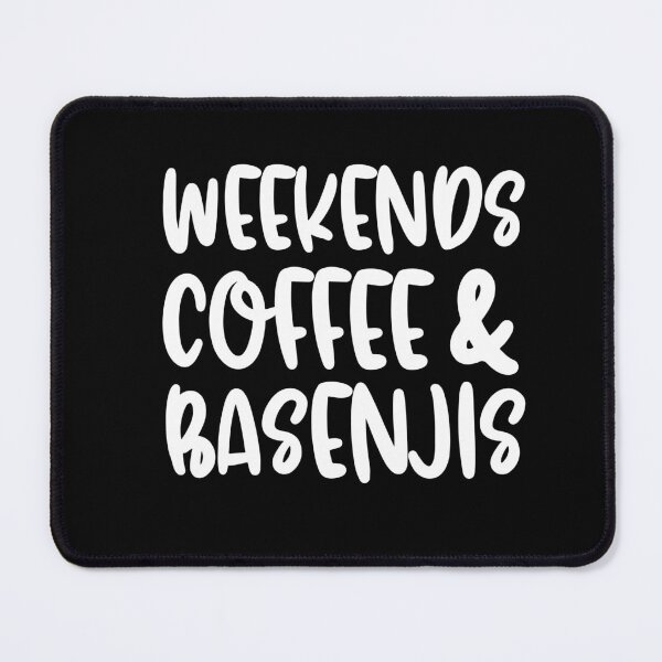 Item preview, Weekends Coffee And Basenjis designed and sold by TheAnimalZ00.