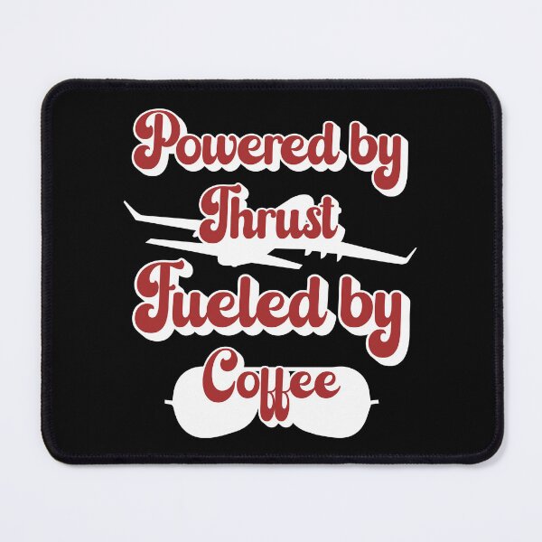 Item preview, Powered By Thrust, Fueled By Coffee - Aviation Pilot and Coffee Lover Humor (Red and White Design) designed and sold by Spiprinto.