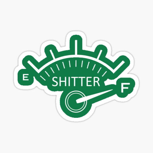 Item preview, Shitter Was Full designed and sold by kjanedesigns.