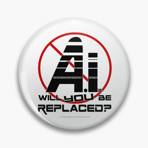 Item preview, No AI Will You Be Replaced? -  For Light Backgrounds designed and sold by The Imagination Source™.