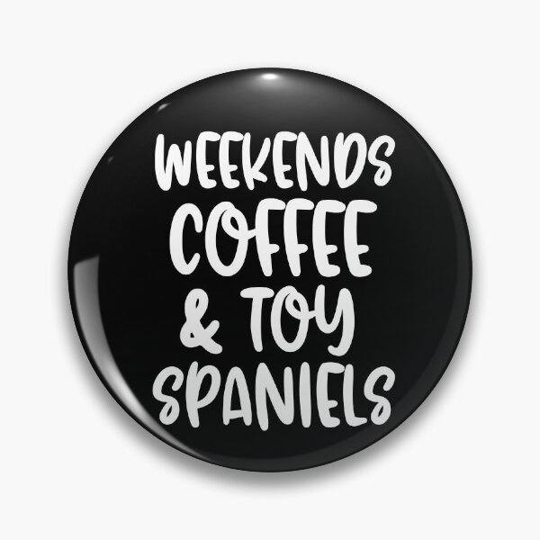 Artikelvorschau, Wochenendkaffee und Toy Spaniels entworfen und verkauft von TheAnimalZ00.