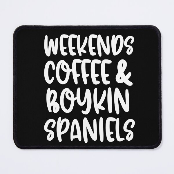 Item preview, Weekends Coffee And Boykin Spaniels designed and sold by TheAnimalZ00.