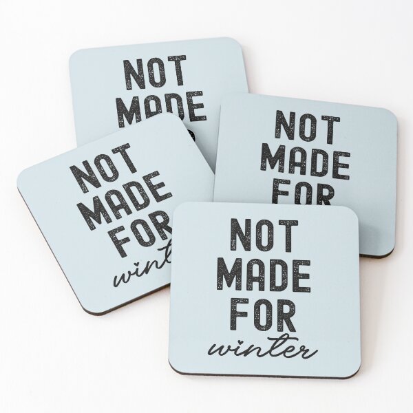 Item preview, Not Made For Winter  designed and sold by ArtMeetsPizza.