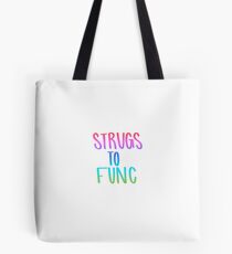 Strugs To Func Tote Bag