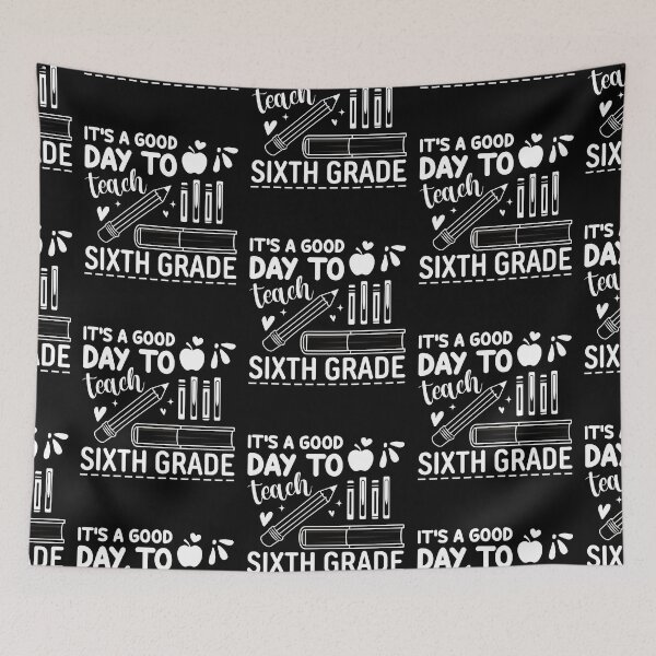 Item preview, IT\'S A GOOD DAY TO TEACH SIXTH GRADE designed and sold by BorczVisuals.
