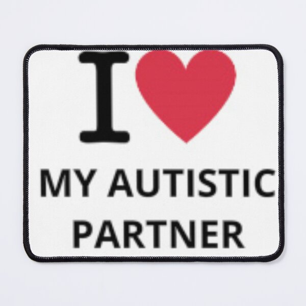 Item preview, I HEART MY AUTISTIC PARTNER designed and sold by KuntzRus.