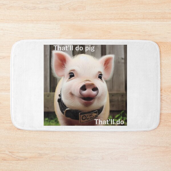 Item preview, That'll Do Pig, That'll do. designed and sold by TimeBender.