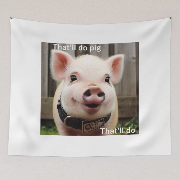 Item preview, That'll Do Pig, That'll do. designed and sold by TimeBender.