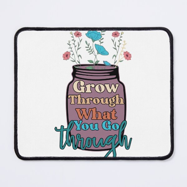 Item preview, grow through what you go through designed and sold by sweetanndspooky.