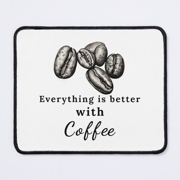 Item preview, Everything is Better with Coffee designed and sold by Sacred-Circle.