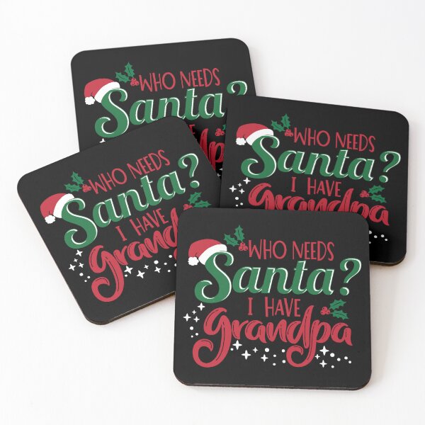 Item preview, Who Needs Santa I Have Grandpa designed and sold by Chirpy-Llama.