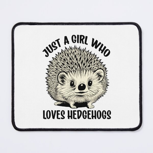 Item preview, Cute Hedgehog Saying Just A Girl Who Loves Hedgehogs designed and sold by Bad Kitty Designz.