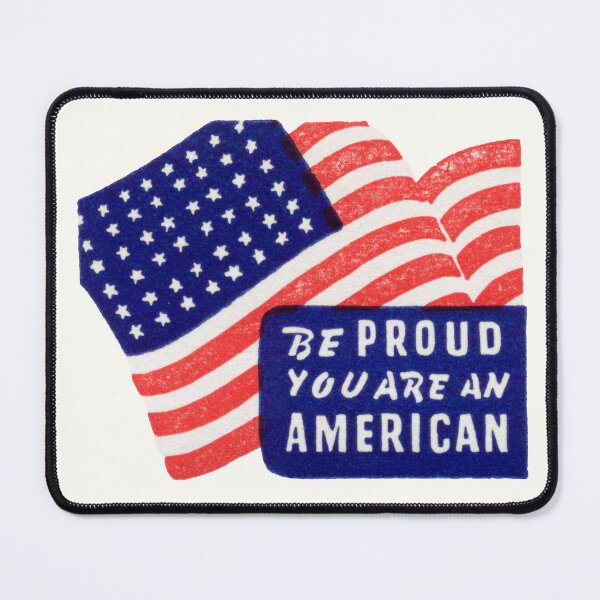 Item preview, WWII Be Proud you are an American designed and sold by historicimage.