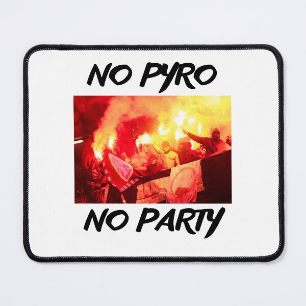 Item preview, No pyro no party designed and sold by MJOSTORE.
