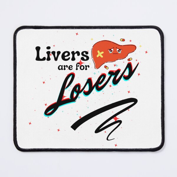 Item preview, Livers are for Losers designed and sold by StarlightJack.