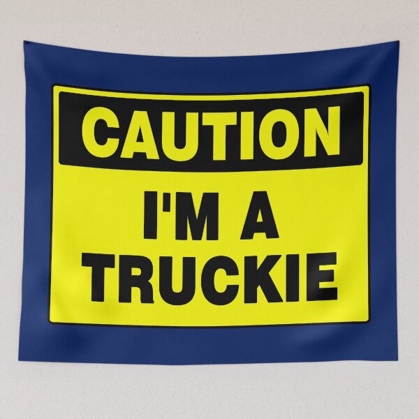 Item preview, Caution I'm A Truckie designed and sold by AASparksDesigns.