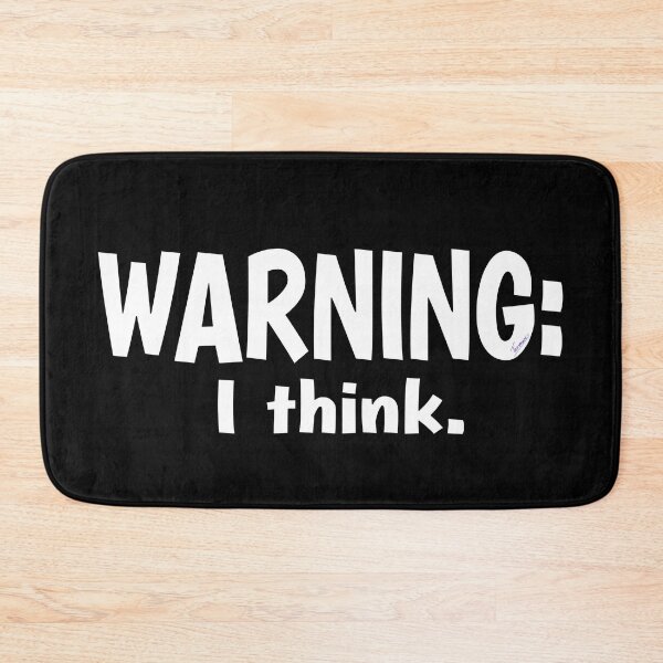 Item preview, WARNING: I THINK. | For Free Thinker, skeptical, Non Believer, Fierce Mind | Text Only Graphic | Thoughts Collection designed and sold by Made by Tamar.
