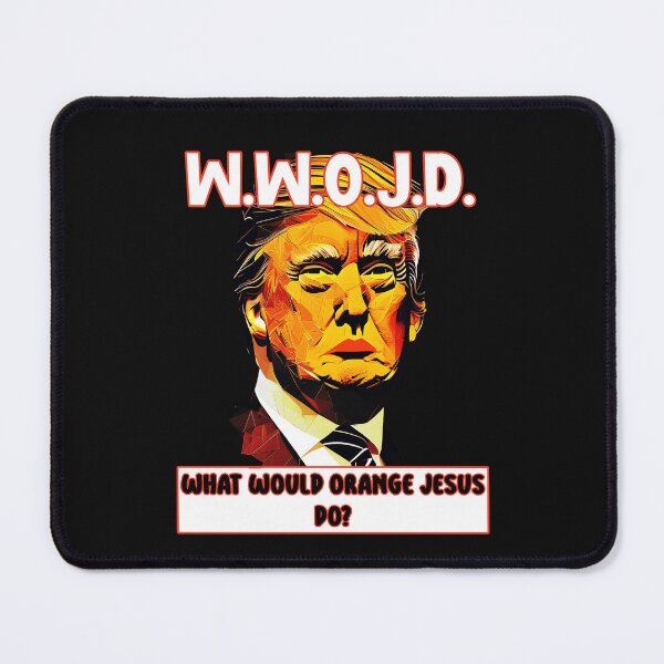 Item preview, W.W.O.J.D. What would orange Jesus do? Funny political satire. designed and sold by JoyOfHopeStore.