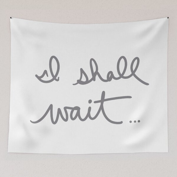 Item preview, I Shall Wait… designed and sold by abeink.