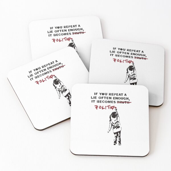 Item preview, BANKSY If You Repeat A Lie Often Enough It Becomes Politics designed and sold by RoleyPoleyHami.