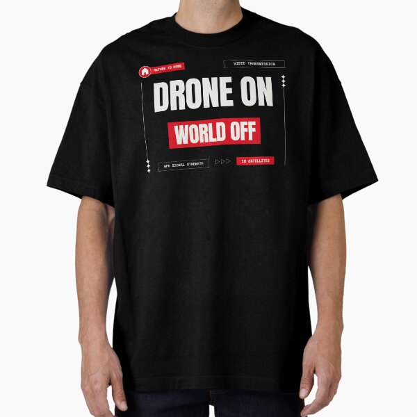 Item preview, Drone On, World Off designed and sold by Teesamust.