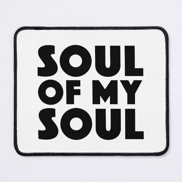 Item preview, Soul Of My Soul designed and sold by Boomflavours.
