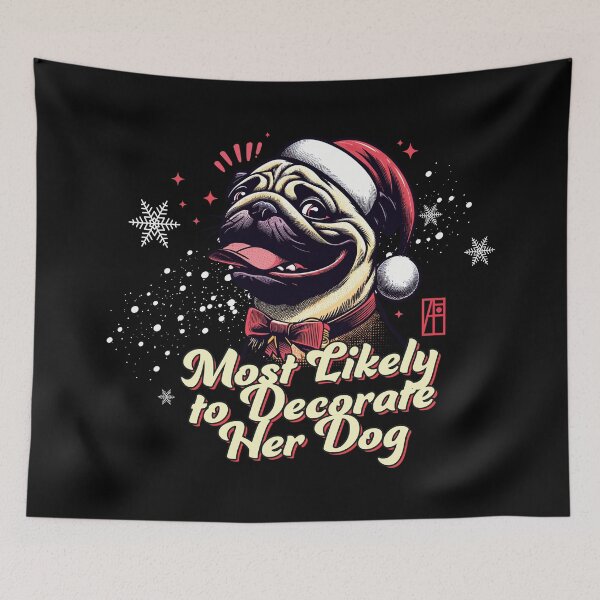 Item preview, Most Likely to Decorate Her Dog - Family Christmas - Xmas designed and sold by ArtProjectShop.