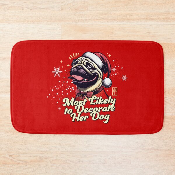 Item preview, Most Likely To Decorate Her Dog - Family Christmas - Happy Holidays designed and sold by ArtProjectShop.
