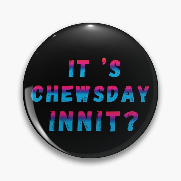 Item preview, It's  chewsday innit ? British Accent  designed and sold by UniqueDesignHub.