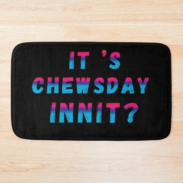 Item preview, It's  chewsday innit ? British Accent  designed and sold by UniqueDesignHub.