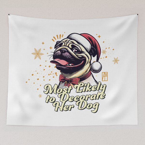 Item preview, Most Likely to Decorate Her Dog - Family Christmas - Cute Dog designed and sold by ArtProjectShop.