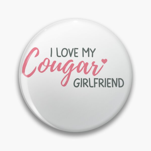 Item preview, I Love My Cougar Girlfriend designed and sold by dooddles.