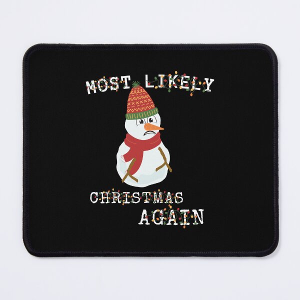 Item preview, Most Likely Christmas Again, Funny Gift for Christmas designed and sold by MomLifeDesign.