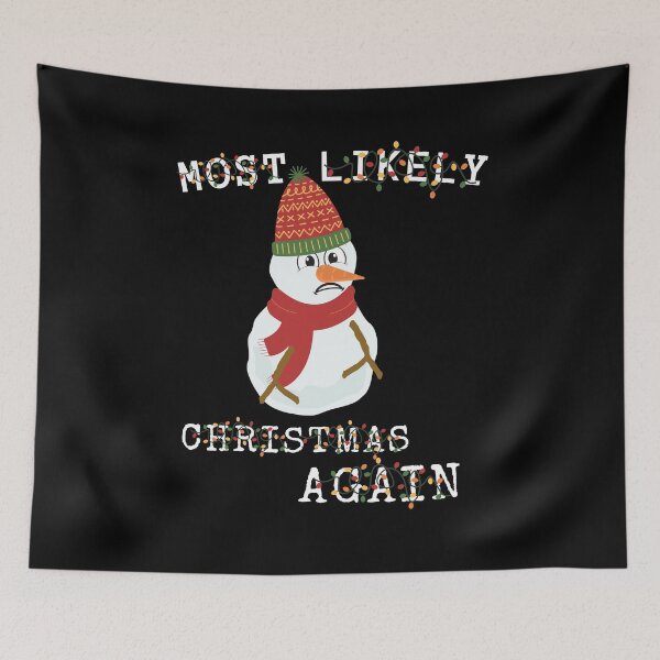 Item preview, Most Likely Christmas Again, Funny Gift for Christmas designed and sold by MomLifeDesign.