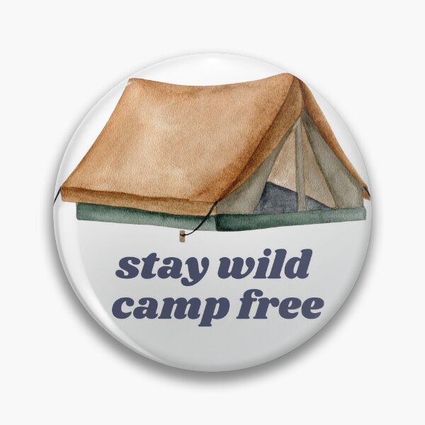 Item preview, Stay wild camp free hiking designed and sold by BreadnButter97.