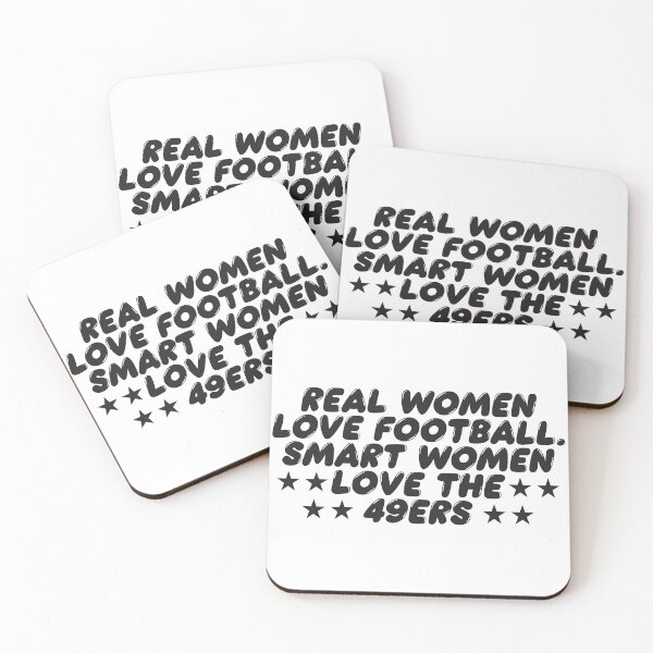 Item preview, REAL WOMEN LOVE FOOTBALL SMART WOMEN LOVE THE 49ERS designed and sold by TonySpencer.